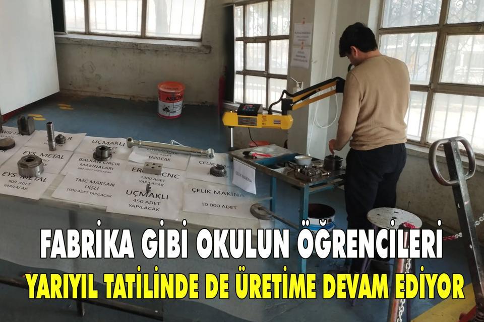 Fabrika gibi okulun öğrencileri yarıyıl tatilinde de üretime devam ediyor